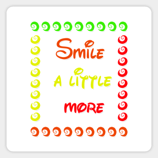 smile a little more Magnet